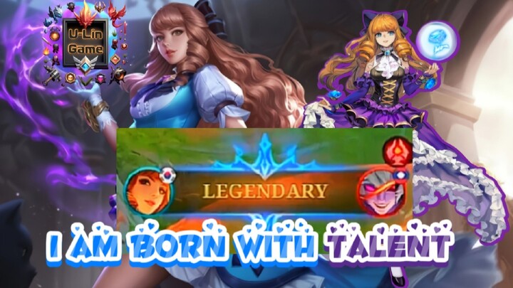 U-Lin Game || LEGENDARY!! I AM BORN WITH TALENT || MOBILE LEGENDS BANG BANG, MLBB