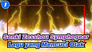 Senki Zesshou Symphogear | [AMV] Nyanyian & Kepunahan, dan Lagu yang Mencuci Otak_D1