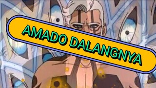 AMADO Dalang Dari Semuanya