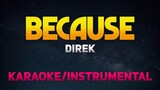 Because - Direk (Karaoke/Instrumental)