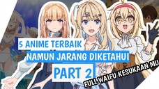 KALIAN TAU GA SIH SAMA ANIME INI??!! - Rekomendasi Anime Underated Terbaik Part 2 - RekomendasiAnime