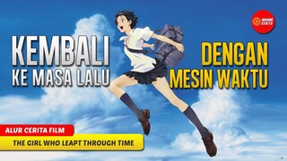 USAHA MEMPERBAIKI MASA LALU SEORANG TIME TRAVELER - ALUR CERITA ANIME TOKI WO KAKERU SHOUJO | MOVIE