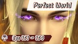 Perfect World | 151 - 154 Sub Indo