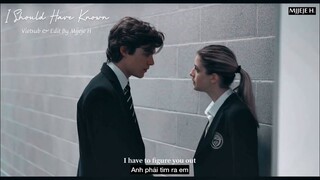 [Vietsub] I Should Have Known - Jeigh Madjus
