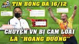 Chuyên Gia Và Truyền Thông Châu Á Đánh Giá: Chuyện VN Bị Campuchia LOẠI Khỏi AFF CUP Là HOANG ĐƯỜNG