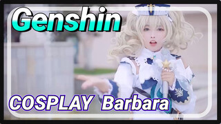 [Genshin  COSPLAY]  Love Barbara the most!  My idol declaration!