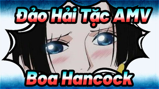 [Đảo Hải Tặc AMV] Boa Hancock