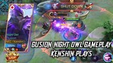 GUSION NIGHT OWL SKIN GAMEPLAY❤️ | KENSHIN PLAYS | MOBILE LEGENDS