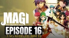 MAGI THE LABYRINTH OF MAGIC EPISODE 16 (TAGALOG DUB)