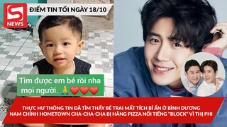 Thực hư đã tìm thấy bé trai mất tích ở BD; Nam chính Cha-Cha-Cha bị hãng pizza "block" vì thị phi