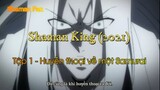 Shaman King (2021) Tập 1 - Huyền thoại về một Samurai