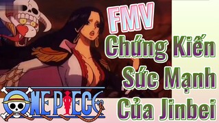 [Đảo Hải Tặc] | FMV Chứng Kiến Sức Mạnh Của Jinbei