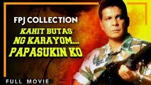 KAHIT BUTAS NG KARAYOM, PAPASUKIN KO! - FULL MOVIE - FPJ COLLECTION ...