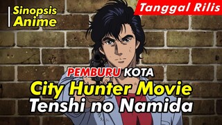 Alur Cerita Anime | City Hunter Movie: Tenshi no Namida | Spoiler Anime | Official Trailer