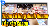 Thám tử lừng danh Conan|[Lắp ráp EG ]Chơi Conan_A3