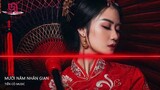Mười Năm Nhân Gian (Việt Mino Remix) || Nhạc Hot Tik Tok 2022