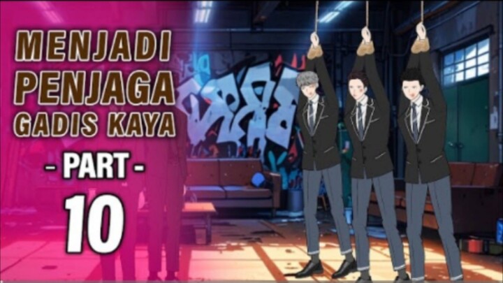 MENJADI PENJAGA GADIS KAYA PART 10 - Animasi Drama Series