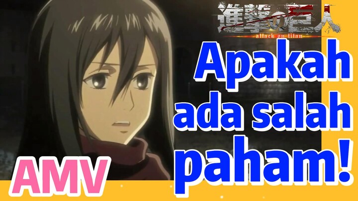 [Attack on Titan] AMV | Apakah ada salah paham!