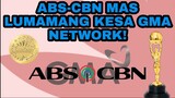 ABS-CBN MAS LUMAMANG KESA GMA NETWORK! ALAMIN ANG MGA DETALYE...