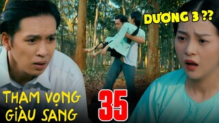 THAM VỌNG GIÀU SANG Tập 35 | Thịnh vô tình "XẢ VAI" khiến SỰ THẬT BẠI LỘ khi Thanh Trúc gặp nạn