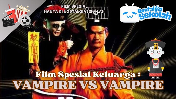 Film Vampir Cina -  Vampire Vs Vampire Dubbing Indonesia (Movie Spesial).