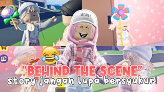 BEHIND THE SCENE Story "Jangan Lupa Bersyukur" 😍✨ NGAKAKK BANGET! | Roblox Indonesia 🇮🇩 |