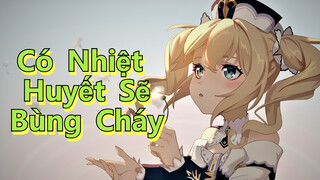 Có Nhiệt Huyết Sẽ Bùng Cháy