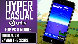 HOW TO MAKE A HYPERCASUAL GAME IN UNITY FOR MOBILE - TUTORIAL #21 - SAVING THE SCORE