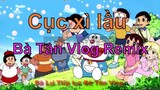 Cục xì lầu Bà Tân Vlog | Nhạc Chế Doraemon