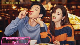 Dine With Love S01E02 Hindi Dubbed Chinese Drama