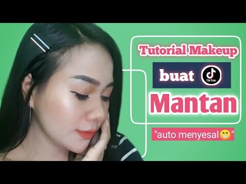 Tutorial Makeup Tiktok Transformasi Mantan Manis Le  (Auto Mantan Menyesal)