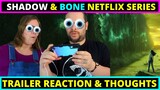Shadow and Bone Netflix Teaser Trailer Reaction & Thoughts