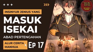 Insinyur Jenius Masuk Isekai ??  Episode 17 #RTW #Manhua