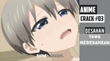 Desahan Yang Meresahkan. Anime Crack Episode 3