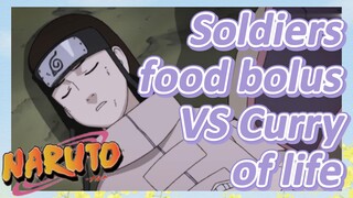 Soldiers food bolus VS Curry of life