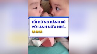 Mai đừng dành bú với anh nữa nhé, anh thương..😂cuoibebung beyeu conyeu siroanngonbabyplus xuhuong trend fb_triethuyen hài vui kute yêu