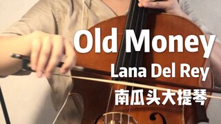 【Old Money-Lana Del Rey】4K画质呈现大提琴的细腻缠绵