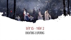 [Vietsub] Tập 13: Hoàng lương | Kịch truyền thanh Phán Quan Mùa 2