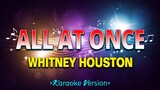 All At Once - Whitney Houston [Karaoke Version]