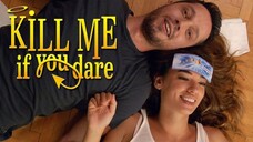 KILL ME IF YOU DARE - 2024 KOMEDI/ROM