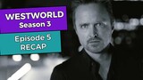 Westworld: Season 3 - Episode 5 RECAP