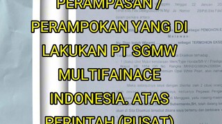 PT SGMW MULTIFAINACE INDOENSIA MERAMPOK. DENGAN MEMAKAI alat negara