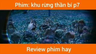 Khu rừng thần bí p7