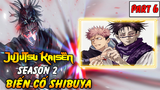 Jujutsu Kaisen Season 2 Biến Cố Shibuya – Part 6 Trận Chiến Của Itadori Vs Choso