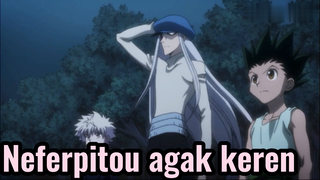 Neferpitou agak keren