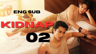 [Thai Series] Kidnap | EP 2 | ENG SUB