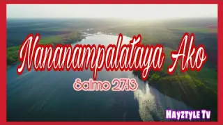 Tagalog Jw Song/ â€œNananampalataya Ako"-Final Song 2021 Convention|Hayztyle Tv