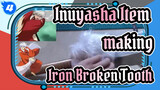 [Inuyasha Item-making] Iron Broken Tooth / Cos Items / Display / Process_4
