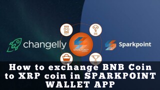 How to Exchange BNB coin to XRP coin in SPARKPOINT WALLET APP