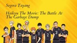 Segara Tayang Anime DiTunggu Haikyuu The Movie: The Battle At Garbage Dump